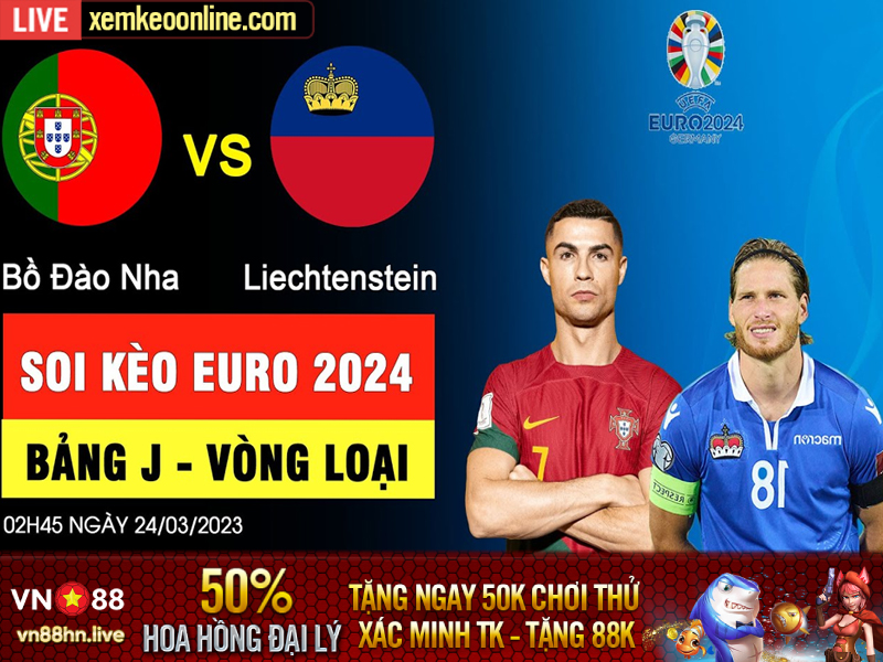 Soi kèo Bồ Đào Nha vs Liechtenstein, 02h45 ngày 24/03: Euro 2024