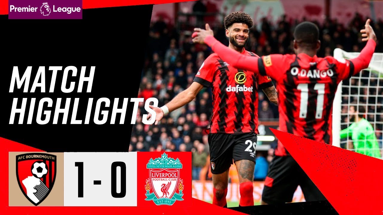 Highlights Ngoại Hạng Anh - Bournemouth vs Liverpool