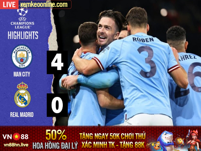 Highlights Man City 4-0 Real Madrid | Cúp C1 2022/23